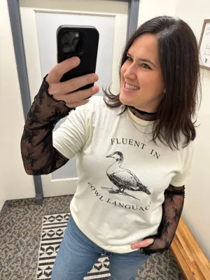 Fluent in Fowl Language Graphic T